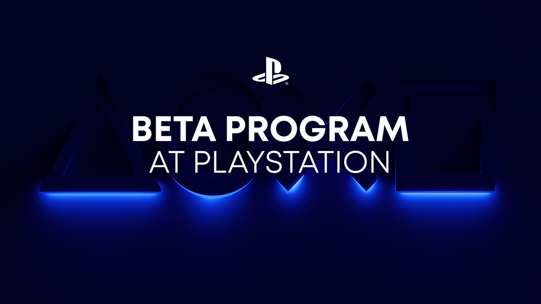 全新Beta Program at PlayStation即日起開放註冊